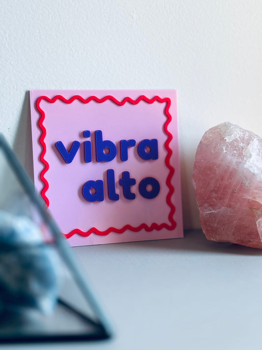 Plaquinha Vibra Alto
